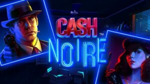 cash noire slot review