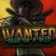 Wanted Dead or A Wild Slot review