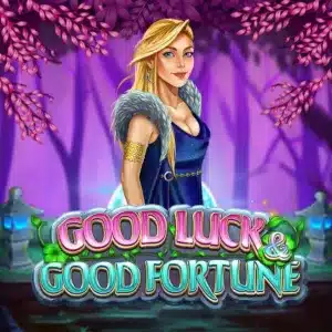 Good Luck& Good Fortune Slot