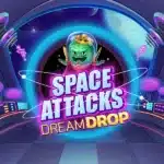 Space Attacks Dream Drop Slot 1