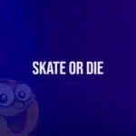 Skate or Die Slot