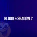 Blood & Shadow 2 Slot