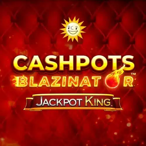 Cashpots Blazinator Jackpot King