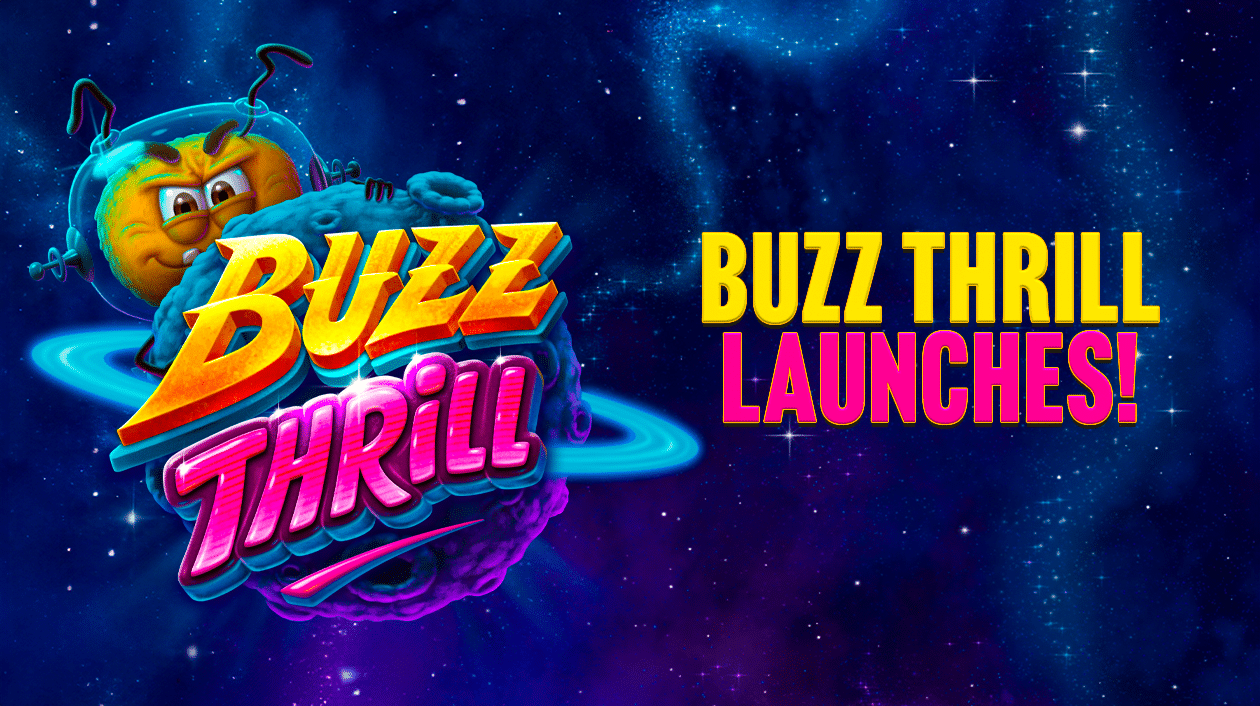 Buzz Thrill Launches