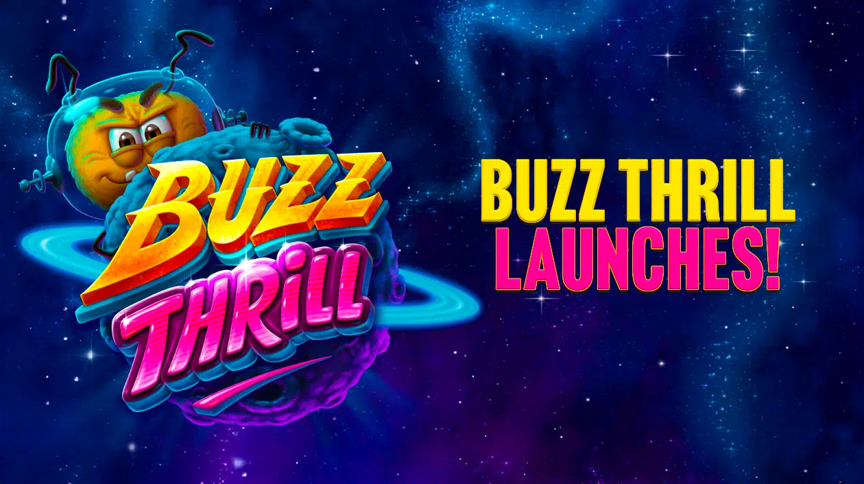 Buzz Thrill Launches