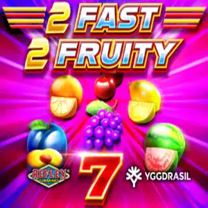 2 Fast 2 Fruity Slot
