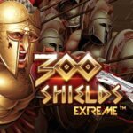 Play 300 Shields Extreme Slot Game