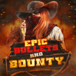 Play Epic Bullets and Bounty Slot Game
