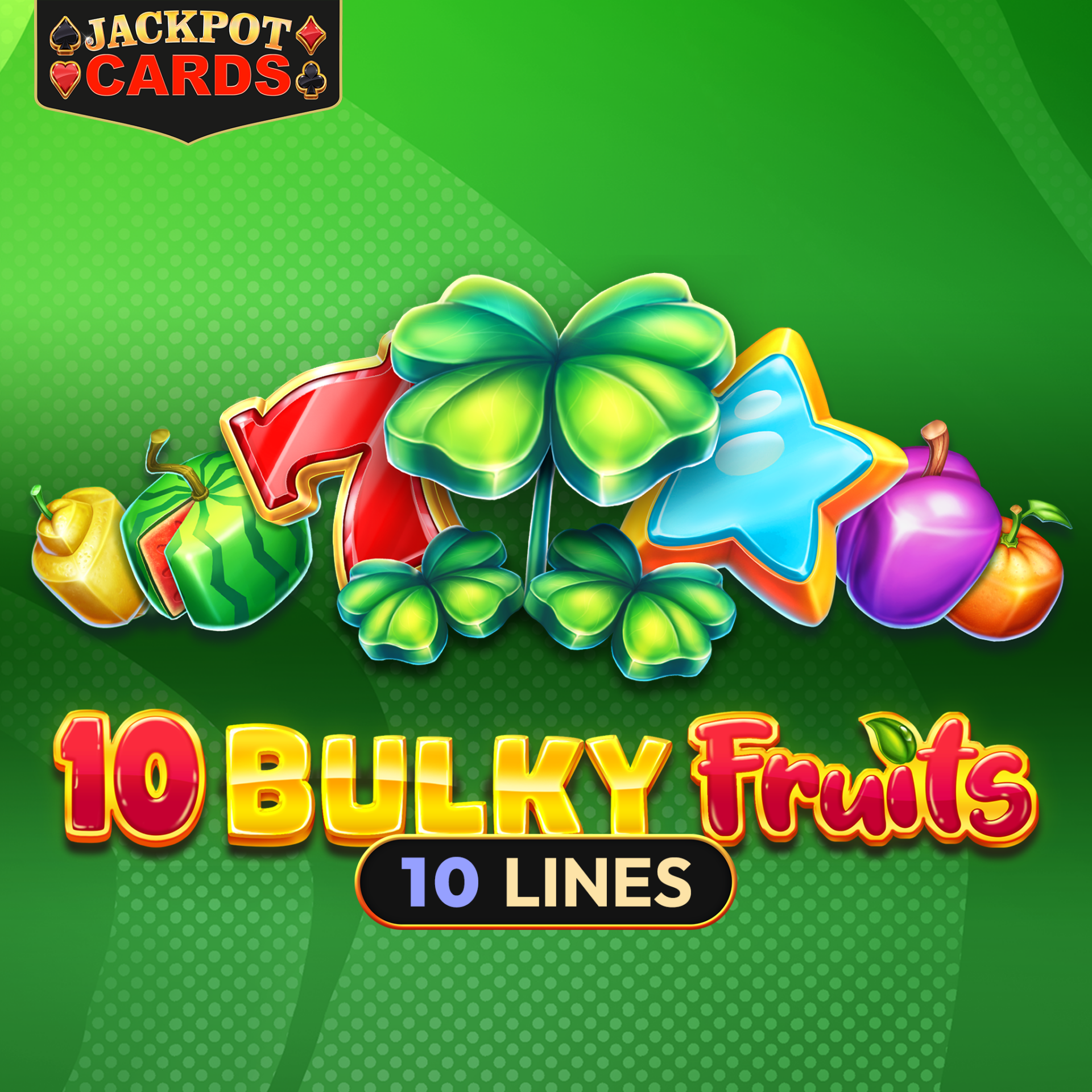 Play 10 Bulky Fruits Slot Game