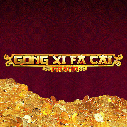 Play Gong Xi Fa Cai Grand Slot Game