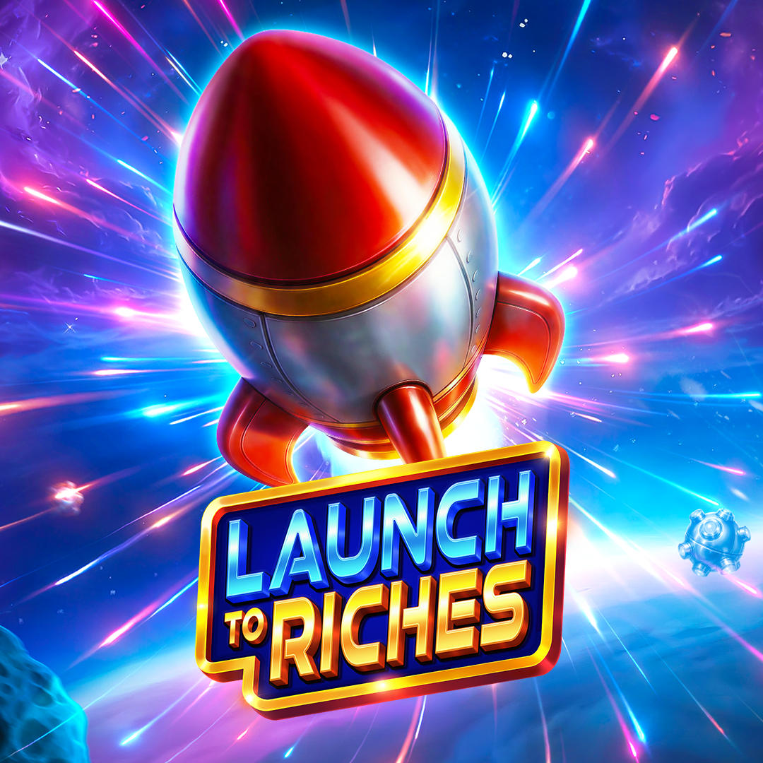 Play Launch To Riches Slot Game