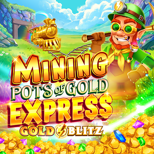 Play Mining Pots Of Gold Express Gold Blitz Slot Game