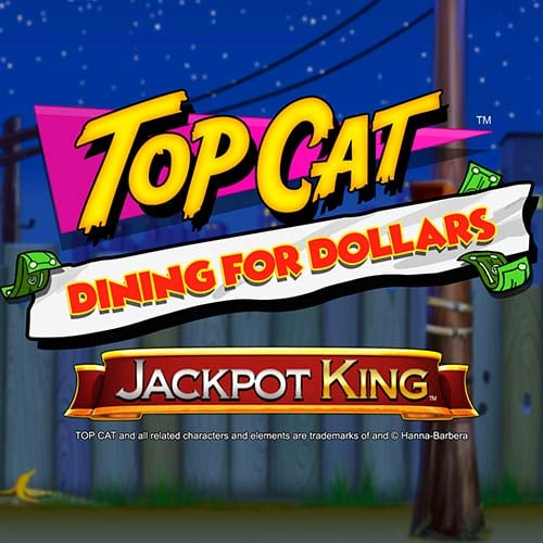 Play Top Cat Dining For Dollars Slot Game