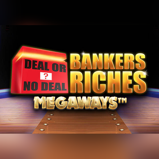 Play Deal Or No Deal Bankers Riches Megaways Slot Game