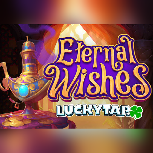 Play Eternal Wishes LuckyTap Slot Game