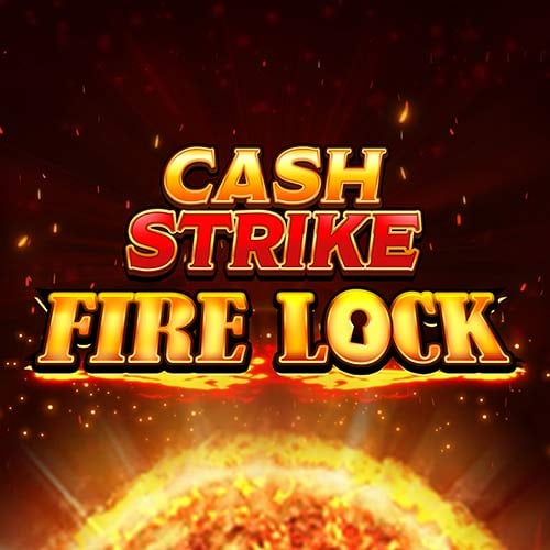 Play Cash Strike Fire Lock Slot Game