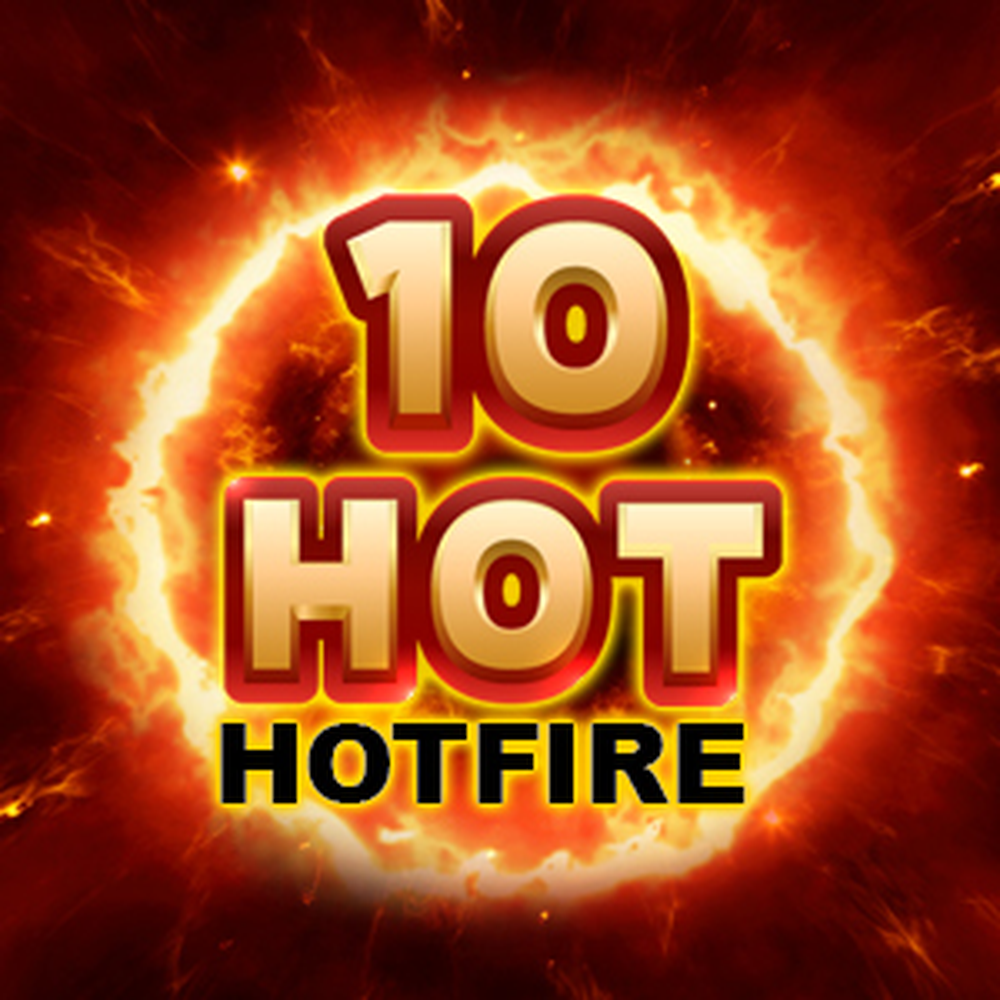 Play 10 Hot HOTFIRE Slot Game