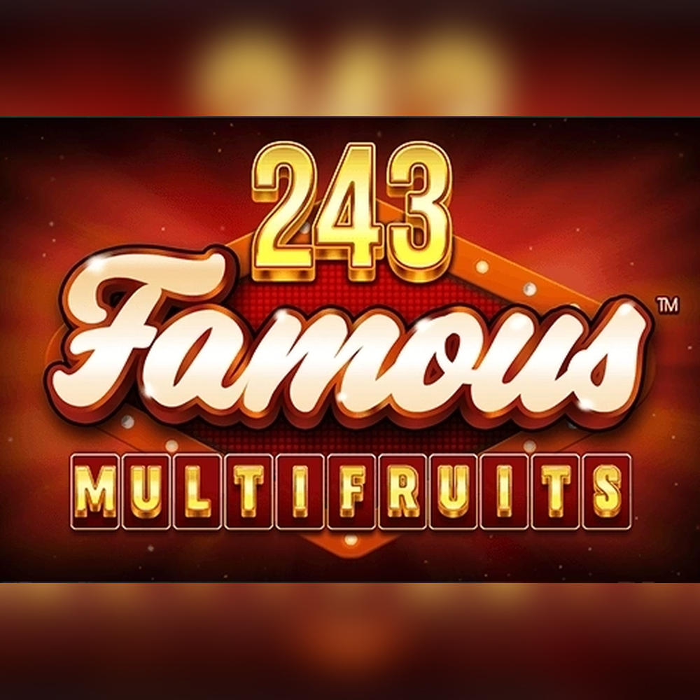 243 Famous Multifruits slot by SYNOT Games