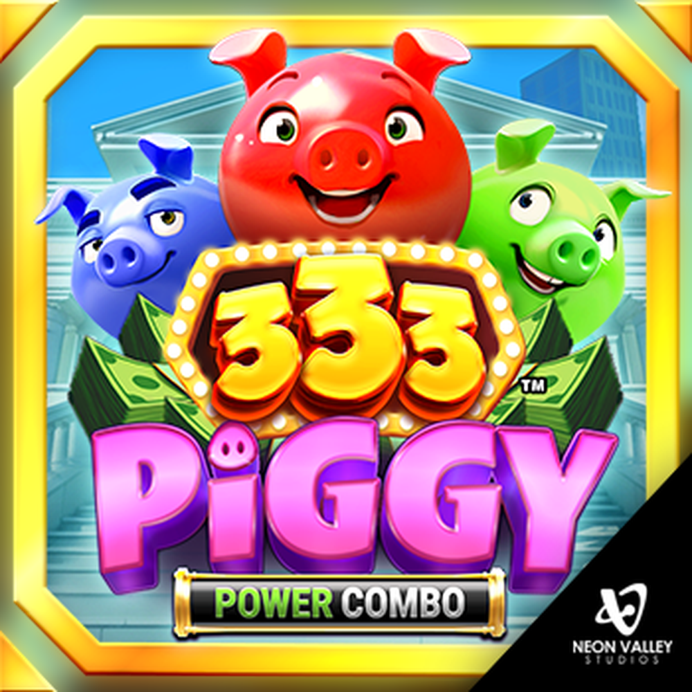 Play 333 Piggy POWER COMBO Slot Game