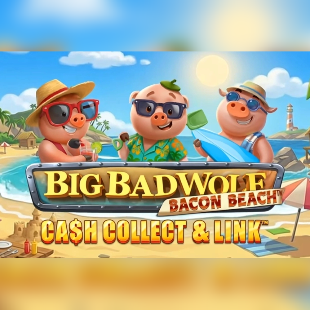 Big Bad Wolf: Cash Collect & Link - Bacon Beach slot by Playtech