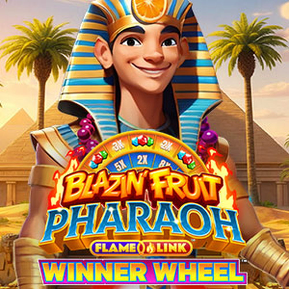 Play Blazin' Fruit Pharaoh FlameLink WinnerWheel Slot Game