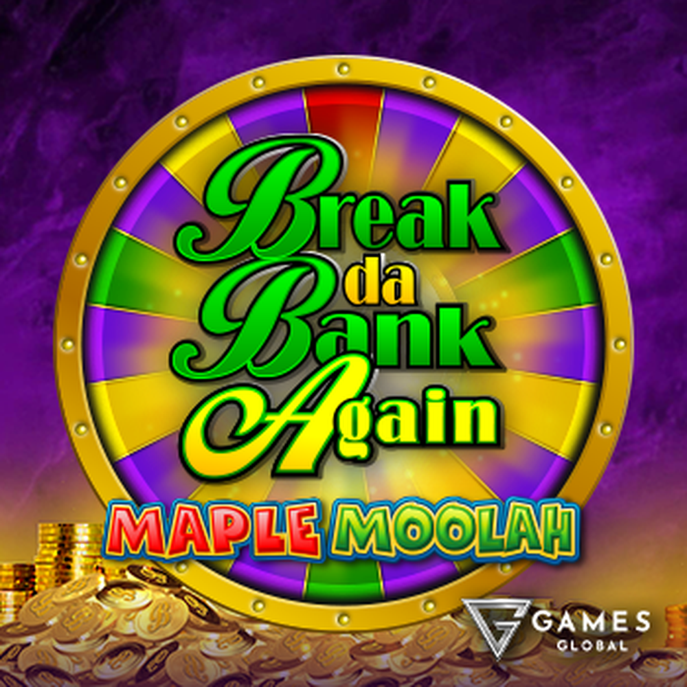 Break Da Bank Again Maple Moolah slot by Games Global Portfolio