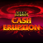 Cash Eruption MegaJackpots