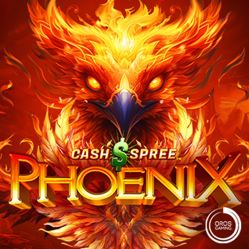 Cash Spree Phoenix slot by Oros Gaming