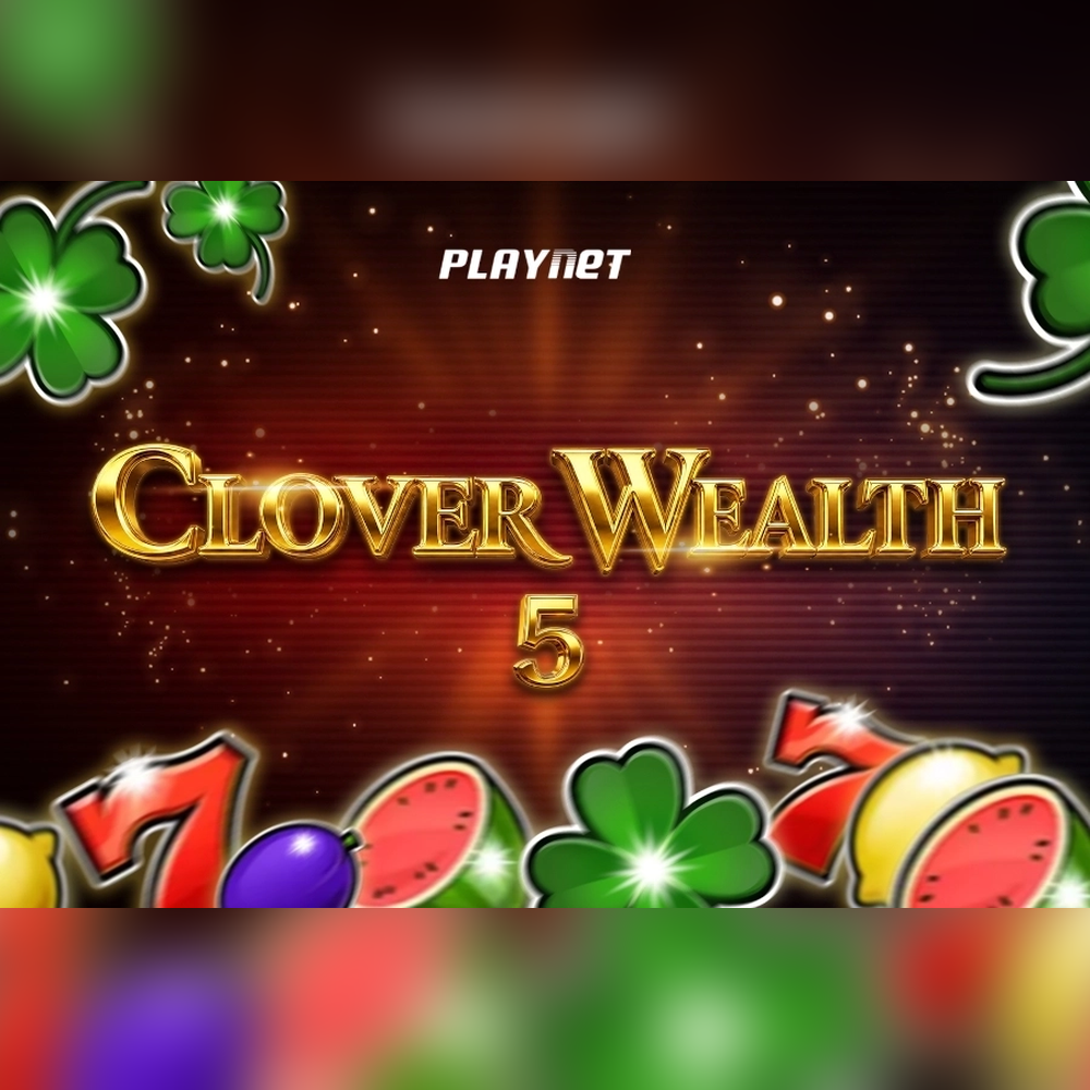 Clover Wealth 5 slot by Playnet