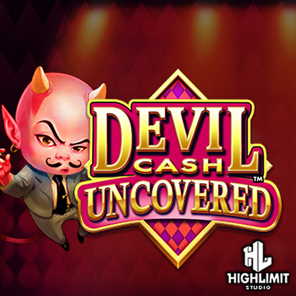 Devil Cash Uncovered slot by High Limit Studios