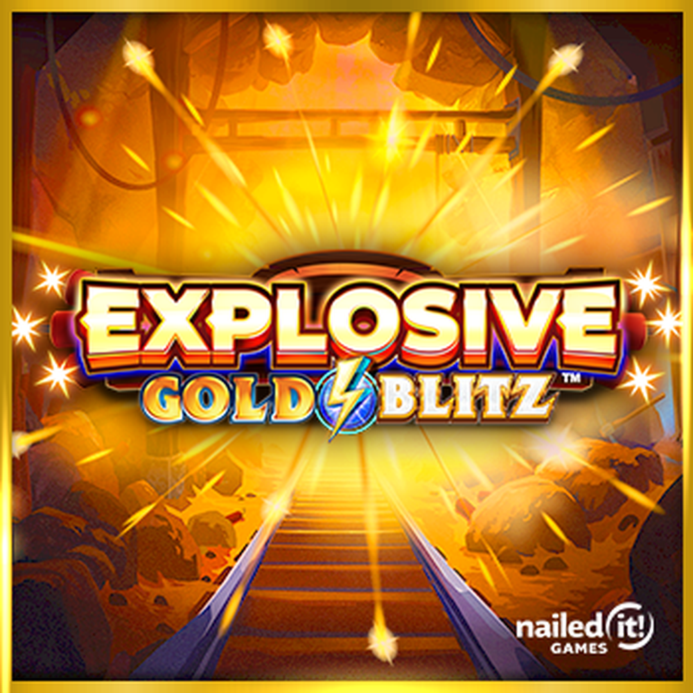 Explosive Gold Blitz slot by Nailed It! Games