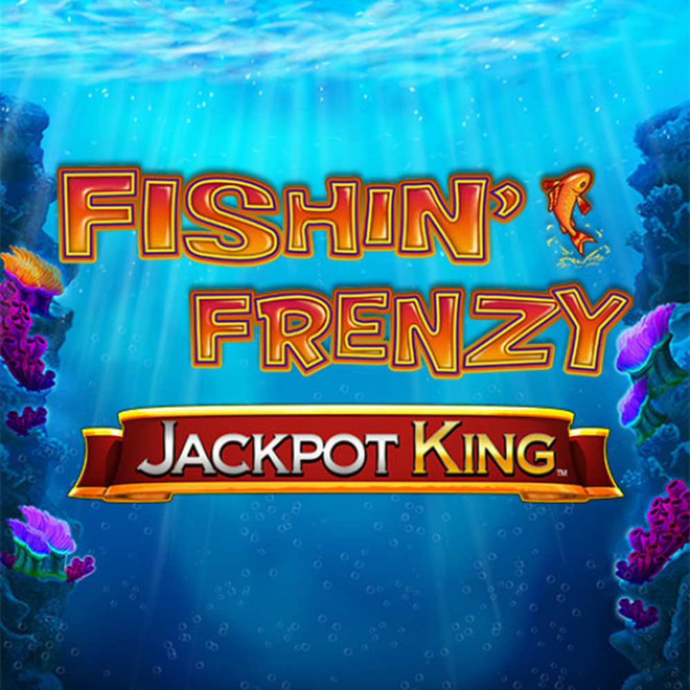 Fishin Frenzy Jackpot King slot by Blueprint Gaming