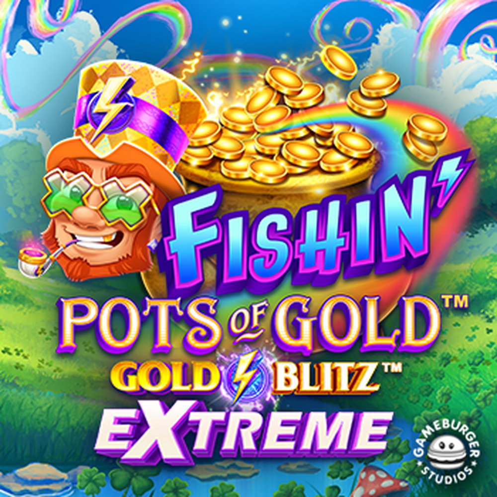 Play Fishin' Pots of Gold Gold Blitz EXTREME Slot Game