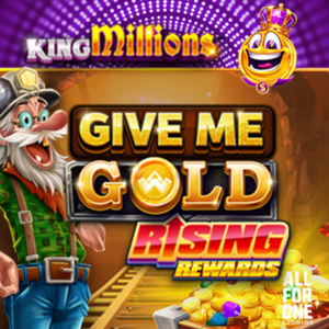 Give Me Gold: Rising Rewards King Millions slot by All For One Studios