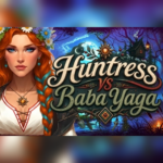 Huntress vs Baba Yaga