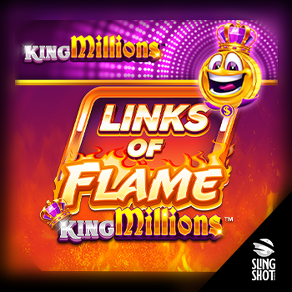 Play Links of Flame King Millions Slot Game