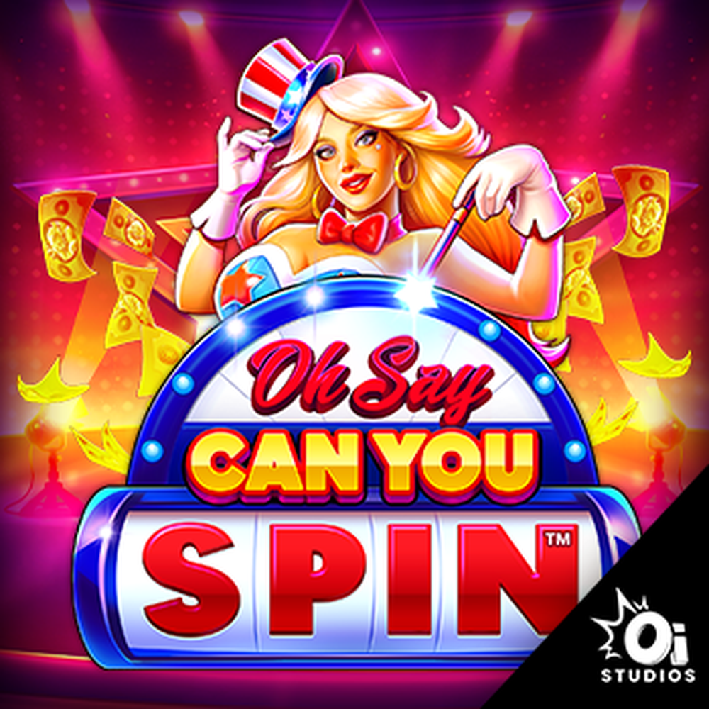 Play Oh Say Can You Spin Slot Game