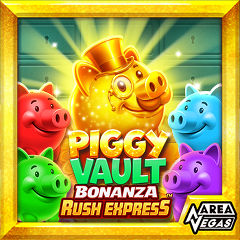 Piggy Vault Bonanza Rush Express slot by AreaVegas Games