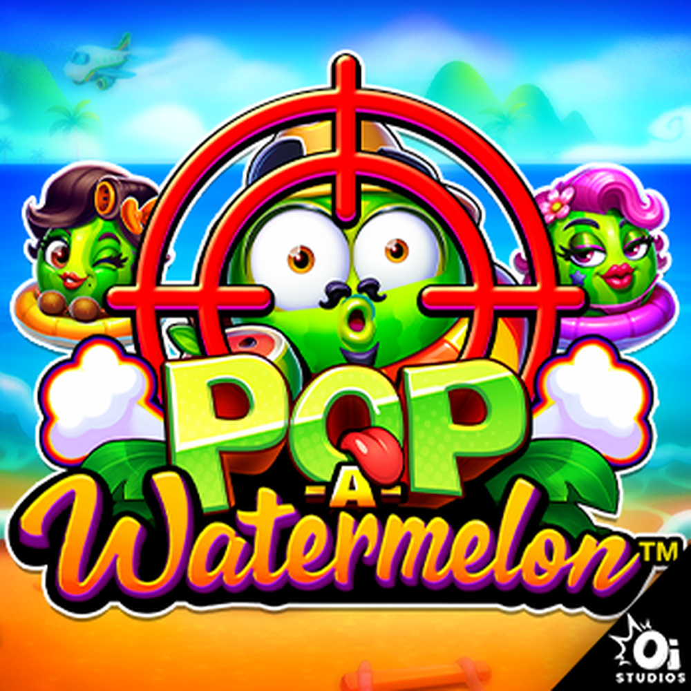 Play Pop-a-Watermelon Slot Game
