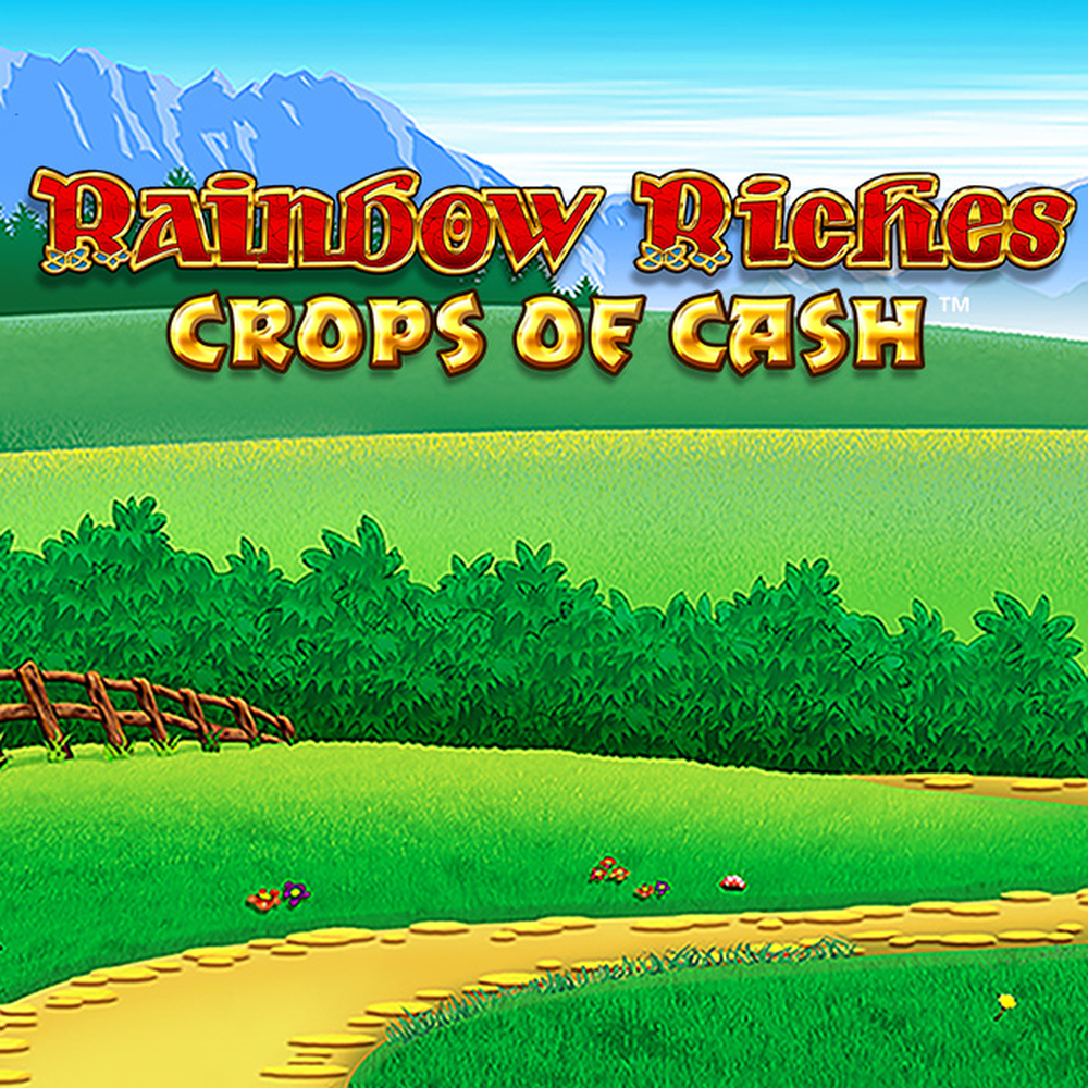 Rainbow Riches Crops of Cash slot by Barcrest