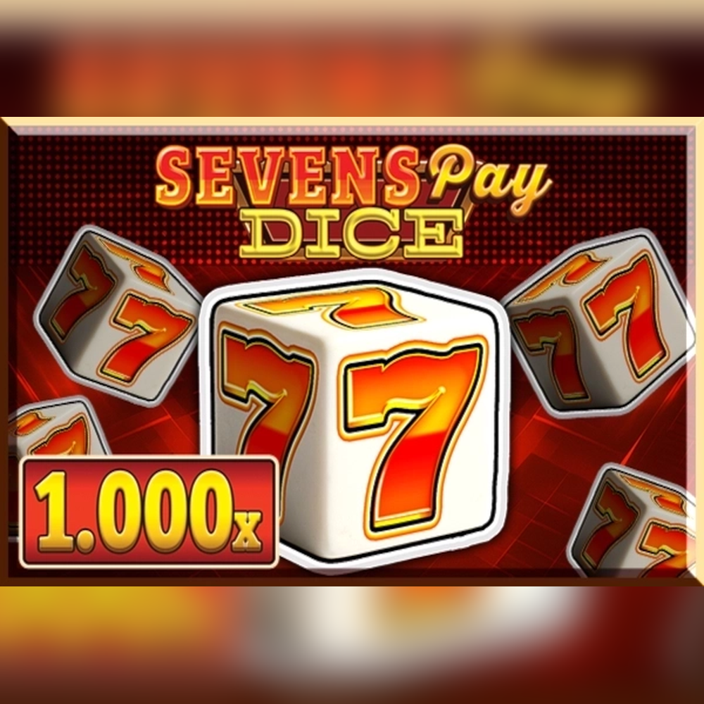 Play Sevens Pay Dice Slot Game