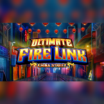 Ultimate Fire Link China Street