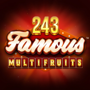 Play 243 Famous Multifruits Slot Game