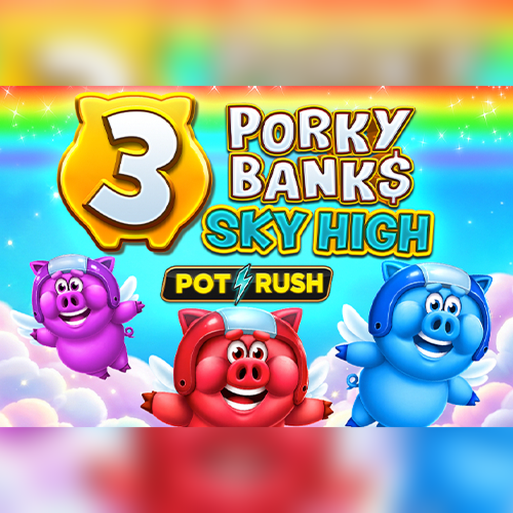 Play 3 Porky Banks Sky High Slot Game