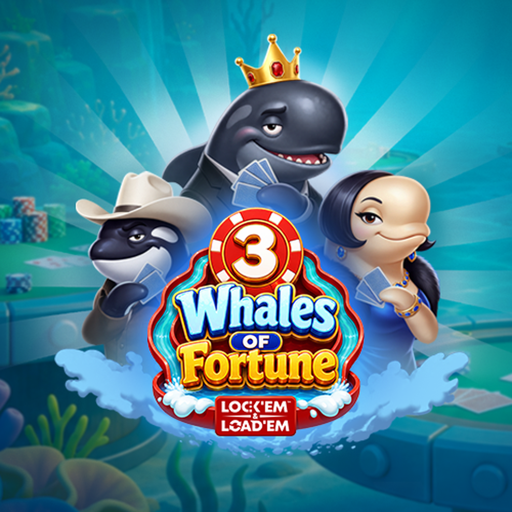 3 Whales of Fortune Lock ’em & Load ’em