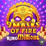 Play 9 Masks of Fire King Millions Slot Game