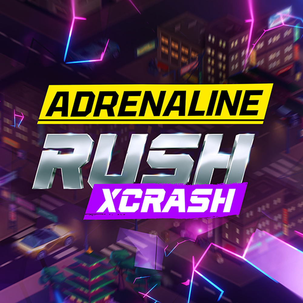 Play Adrenaline Rush XCrash Slot Game