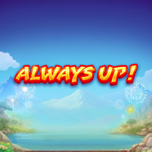 Play Always Up! Slot Game