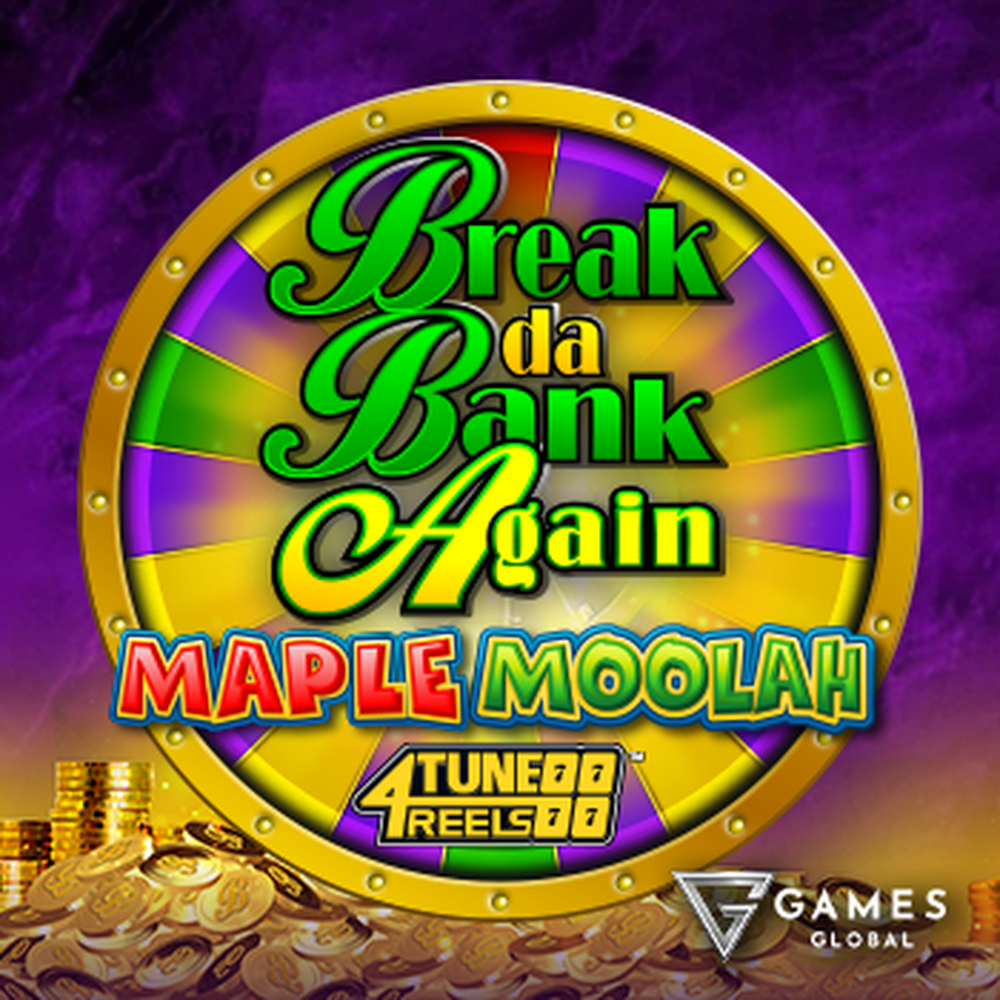 Break Da Bank Again Maple Moolah 4Tune Reels slot by Games Global