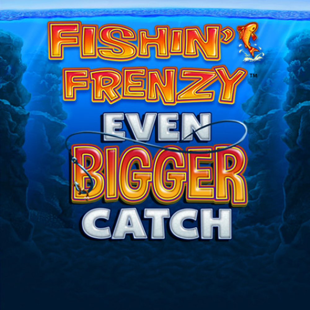 Play Fishin' Frenzy: Even Bigger Catch Slot Game
